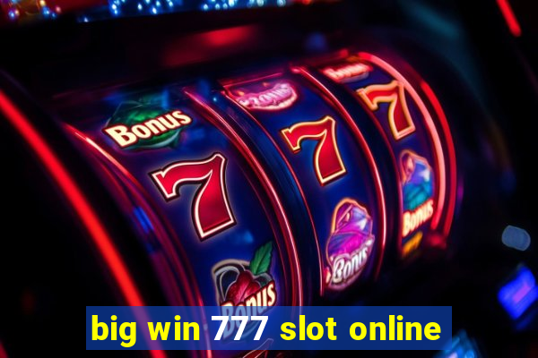 big win 777 slot online