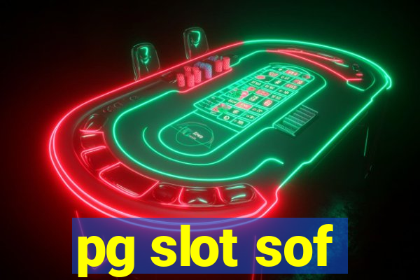 pg slot sof