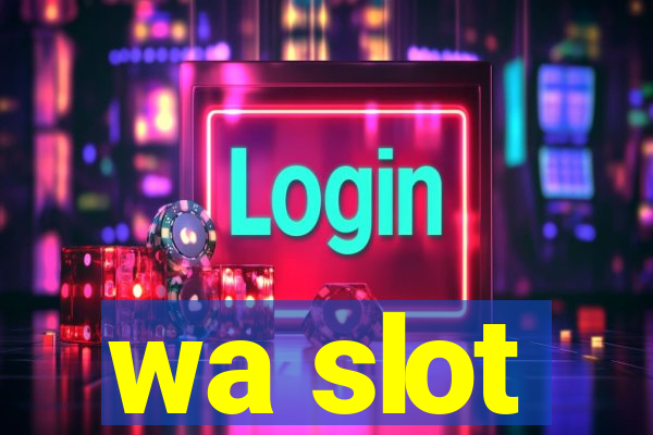 wa slot