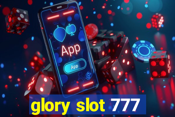 glory slot 777