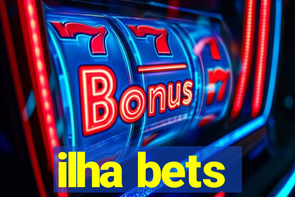 ilha bets