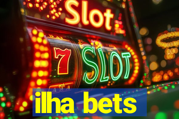 ilha bets