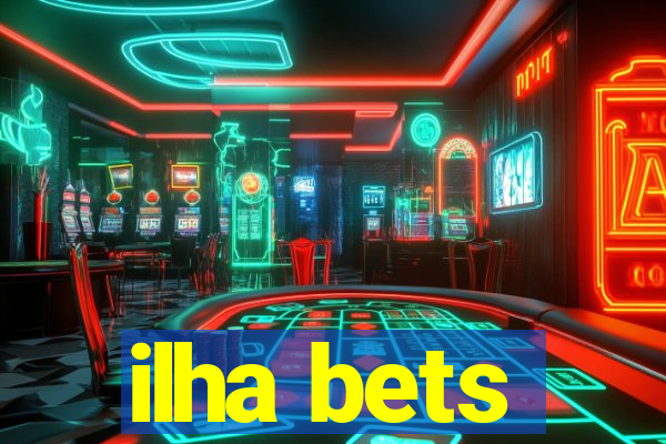 ilha bets