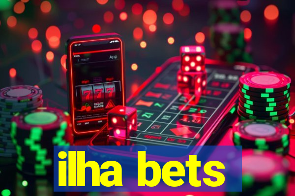 ilha bets