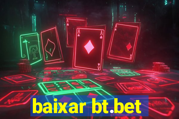 baixar bt.bet