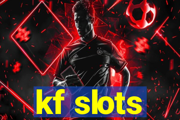 kf slots