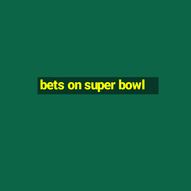 bets on super bowl