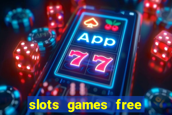 slots games free win real money no deposit