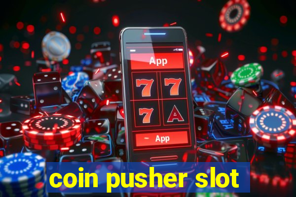 coin pusher slot