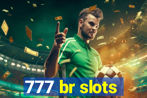 777 br slots