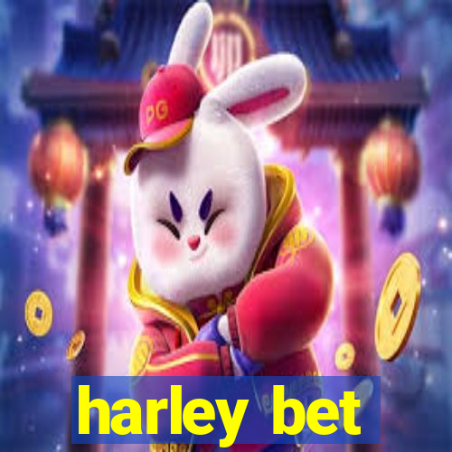 harley bet