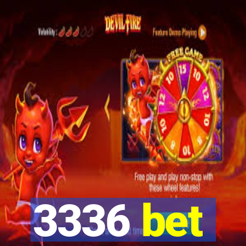 3336 bet