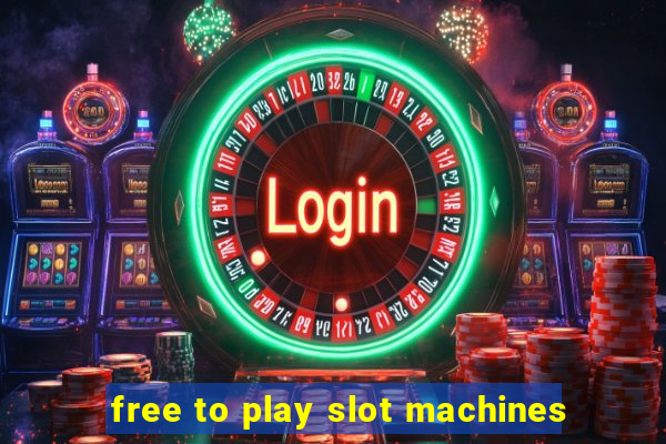 free to play slot machines