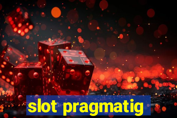 slot pragmatig