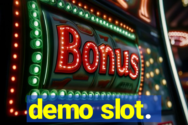 demo slot.