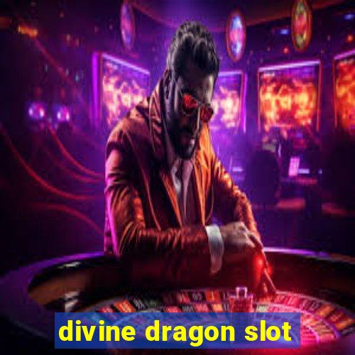 divine dragon slot