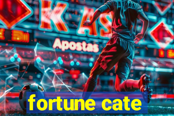 fortune cate