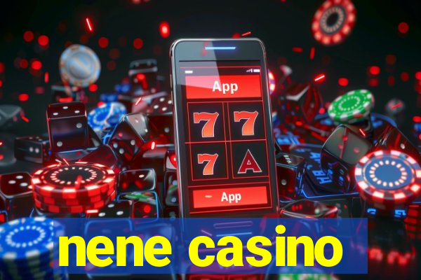 nene casino