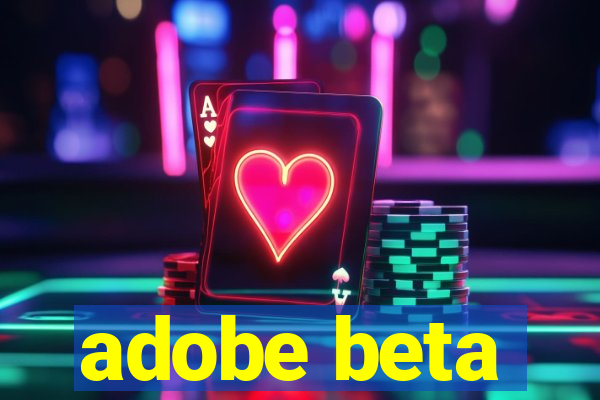 adobe beta