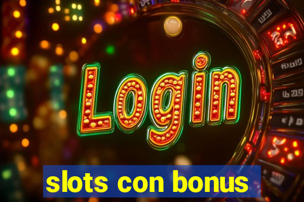 slots con bonus