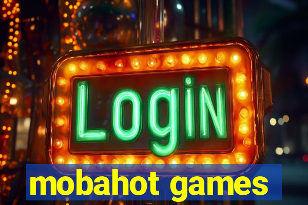 mobahot games