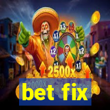 bet fix