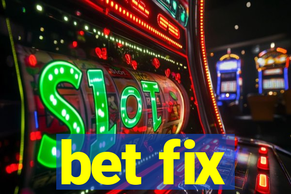 bet fix