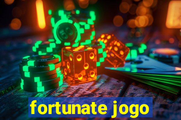 fortunate jogo