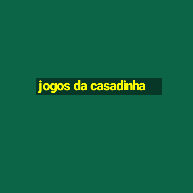 jogos da casadinha