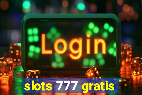 slots 777 gratis