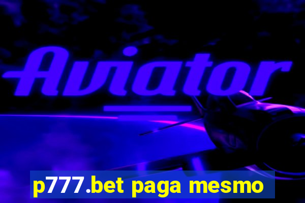 p777.bet paga mesmo