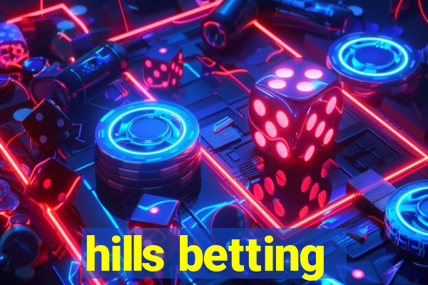 hills betting