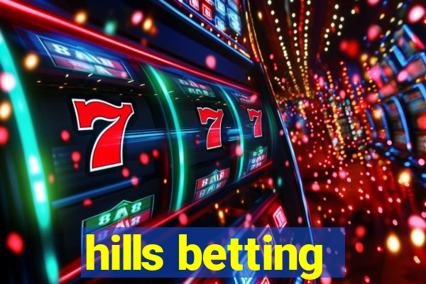 hills betting