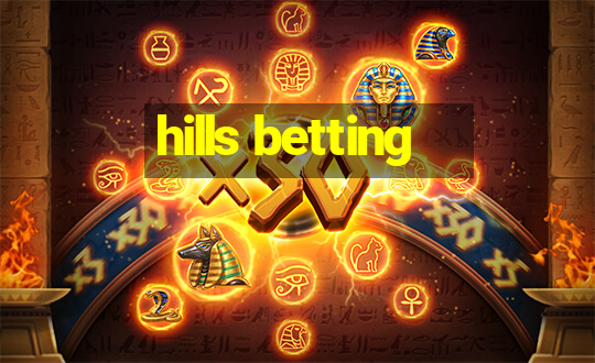 hills betting