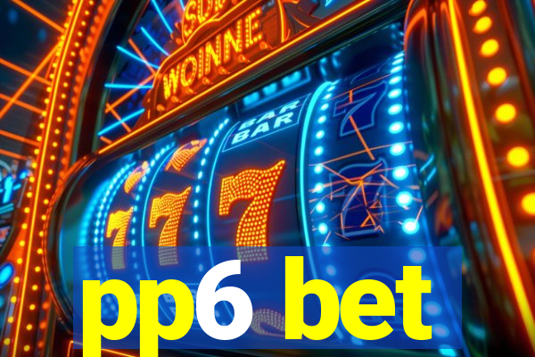 pp6 bet