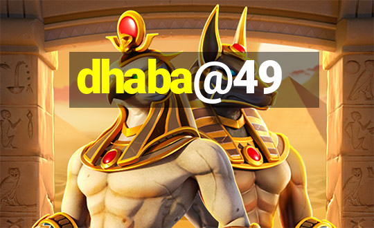 dhaba@49