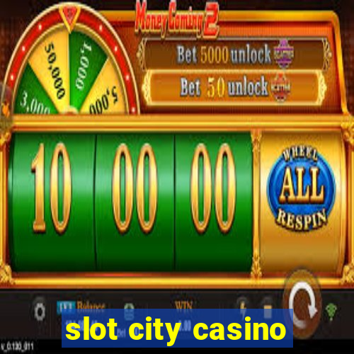 slot city casino