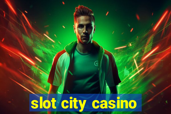 slot city casino