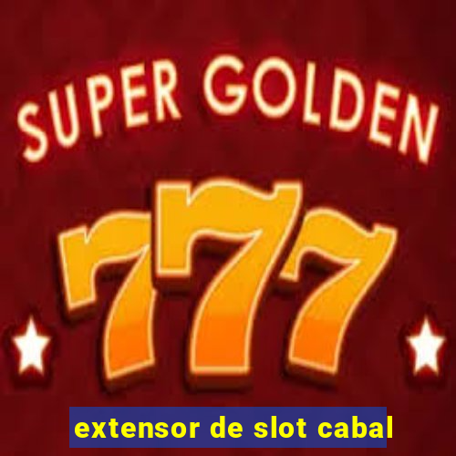 extensor de slot cabal