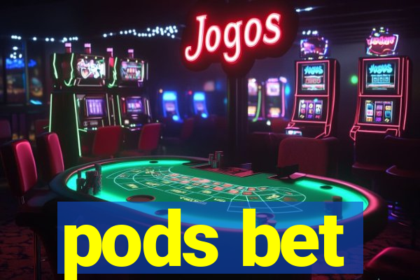 pods bet