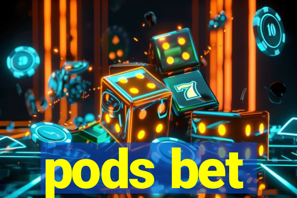 pods bet