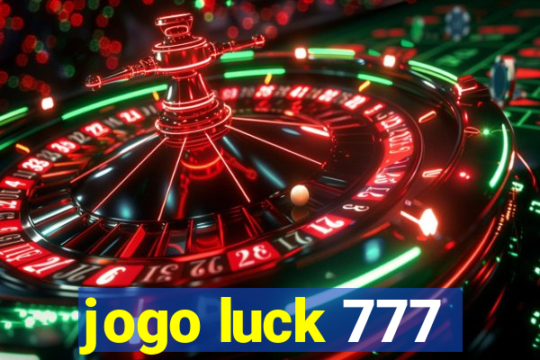 jogo luck 777