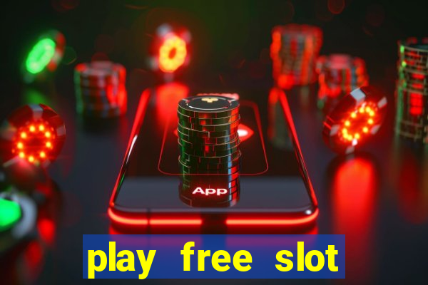 play free slot machines no download