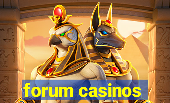 forum casinos