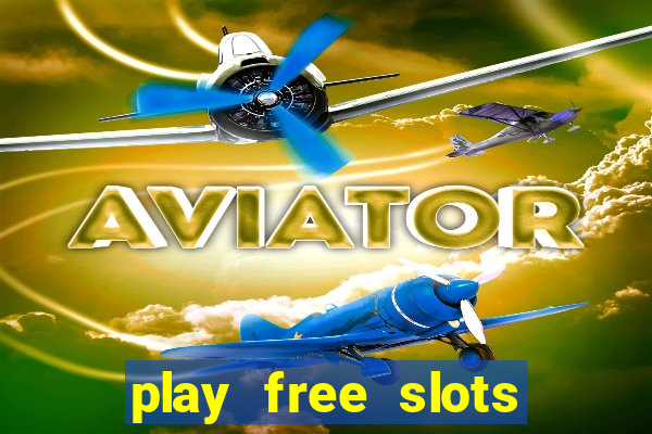 play free slots online without downloading