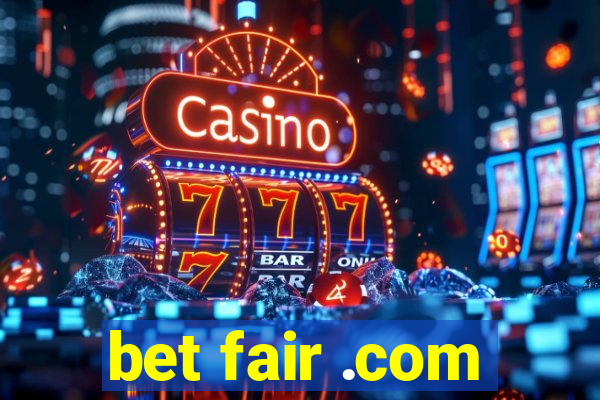 bet fair .com