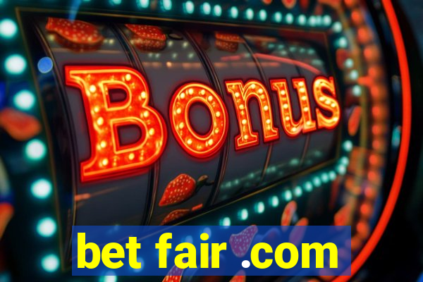 bet fair .com