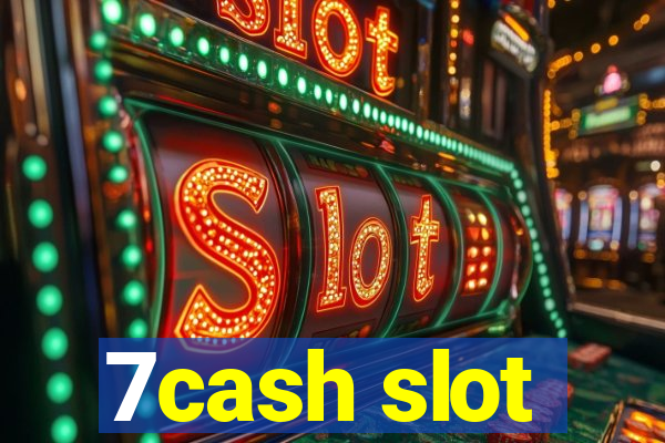 7cash slot