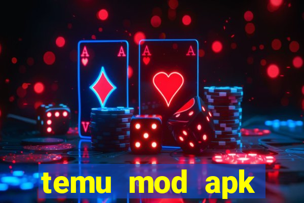 temu mod apk unlimited money