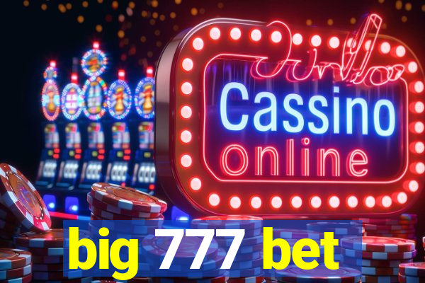 big 777 bet